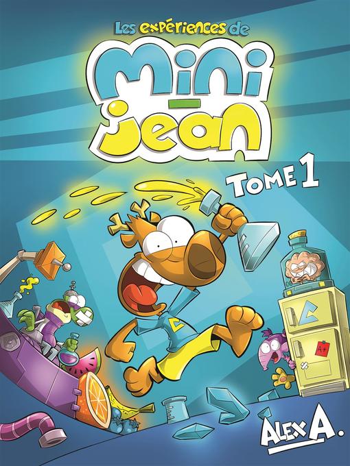 Cover image for Les expériences de Mini-Jean--Tome 1
